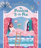 Anna Milbourne, Ella Bailey, Ella Bailey, Melanie Mikecz - The Princess & the Pea