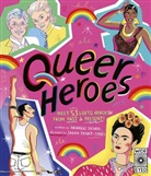Arabelle Sicardi, Sarah Tanat-Jones - Queer Heroes