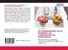 Ferran Gil Gui¿¿n, Ferran Gil Guiñón - La alimentación en el hospital, un compromiso de enfermería