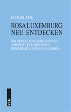 Michael Brie - Rosa Luxemburg neu entdecken