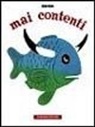 Bruno Munari - Mai contenti