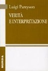 Luigi Pareyson - Verità e interpretazione