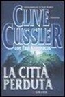 Clive Cussler, Paul Kemprecos - La città perduta