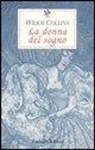 Wilkie Collins - La donna del sogno. Un mistero in quattro racconti