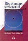 Hoimar von Ditfurth - Dinozorlarin Sessiz Gecesi 1