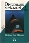Hoimar von Ditfurth - Dinozorlarin Sessiz Gecesi 2
