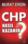 Murat Erdin - CHP Nasil Kazanir