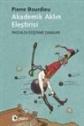 Pierre Bourdieu - Akademik Aklin Elestirisi