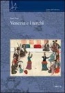 Paolo Preto - Venezia e i turchi