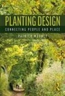 Andrea Cochran, Christine Ten Eyck, Richard Hartlage, Shunmyo Masuno, Patrick Mooney, Patrick Cochran Mooney... - Planting Design