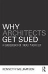 Kenneth Williamson, Williamson Kenneth - Why Architects Get Sued