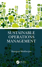 Kampan Mukherjee, Kampan (Indian Institute of Management Mukherjee, Kampan (Indian Institute of Management Kashipur Mukherjee, Mukherjee Kampan - Sustainable Operations Management