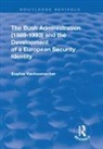 Sophie Vanhoonacker, Sophie (Maastricht University Vanhoonacker, Vanhoonacker Sophie - Bush Administration 1989 1993 and the Development of a European