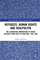 Daphna Sharfman, Sharfman Daphna - Refugees, Human Rights and Realpolitik