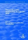 Guanzhong James Wen, Wen Guanzhong James, Ding Lu, Lu Ding, Guanzhong James Wen, Huizhong Zhou - China''s Economic Globalization Through the Wto