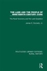 James S Donnelly, James S. Donnelly, Jr Donnelly, Jr James S. Donnelly, Donnelly Jr, James S Donnelly Jr... - Land and the People of Nineteenth-Century Cork