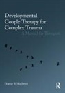 Heather B. MacIntosh, Heather B. (Mcgill University Macintosh - Developmental Couple Therapy for Complex Trauma