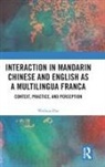 Weihua Zhu - Interaction in Mandarin Chinese and English As a Multilingua Franca
