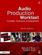 Samuel J. Sauls, Samuel J. (University of North Texas Sauls, Craig A. Stark, Craig A. (Susquehanna University Stark - Audio Production Worktext