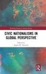 Jasper Trautsch, Jasper (University of Regensburg Trautsch, Jasper (University of Regensburg Germany Trautsch, Jasper M. Trautsch, Jasper M. (University of Regensburg Trautsch, Jasper Trautsch... - Civic Nationalisms in Global Perspective