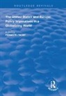 Howard M. Hensel, Howard M. (Usaf Air War College Hensel, Howard M. Hensel - United States and Europe: Policy Imperatives in a Globalizing World