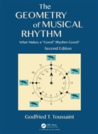 Godfried T. Toussaint, Godfried T. (New York University Abu Dh Toussaint, Godfried T. (New York University Abu Dhabi Toussaint, Toussaint Godfried T. - The Geometry of Musical Rhythm