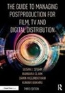 Kumari Bakhru, Kumari (Walt Disney Studios Bakhru, Barbara Clark, Barbara (20th Century Fox Clark, Clark Barbara, Dawn Higginbotham... - Guide to Managing Postproduction for Film, TV, and Digital Distributio