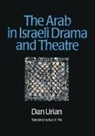 Dan Urian, Urian Dan - The Arab in Israeli Drama and Theatre