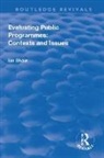 Ian Shaw, Ian (University of York Shaw - Evaluating Public Programmes: Contexts and Issues