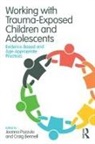 Joanna (Carleton University Pozzulo, Joanna (Carleton Unviersity Pozzulo, Joanna Bennell Pozzulo, Craig Bennell, Joanna Pozzulo - Working With Trauma-Exposed Children and Adolescents