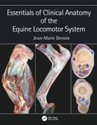 Jean-Marie Denoix, Jean-Marie (Cirale-Hippolia Denoix, Denoix Jean-Marie - Essentials of Clinical Anatomy of the Equine Locomotor System