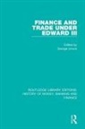 Unwin George, George Unwin, Unwin George, George Unwin, Unwin George - Finance and Trade Under Edward III