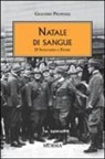 Giacomo Properzj - Natale di sangue. D'Annunzio a Fiume