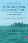 Heinrich Labentsch - Toten Dichtern folgt man nicht