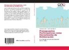 Anselm Canicno, Anselmo Canicno, Carlos Pozo Olivares - Presupuestos Participativos como Herramienta de Deliberación