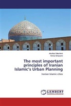 Kimia Ghasemi, Abolfaz Meshkini, Abolfazl Meshkini - The most important principles of Iranian Islamic's Urban Planning