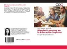 Martha Guadalupe Ram¿z Cano, Martha Guadalupe Ramírez Cano - Blended Learning en la Educación Superior