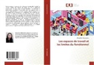 Ahlem Ben Abdessalem - Les espaces de travail et les limites du fonctionnel