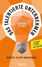 Ferihan Steiner - Das talentierte Unternehmen