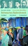 Roswitha Schieb - Literarischer Reiseführer Böhmisches Bäderdreieck