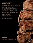 Jane Buikstra, Jane E. Buikstra, Jane Buikstra, Jane E. Buikstra, Buikstra Jane E. - Ortner's Identification of Pathological Conditions in Human Skeletal