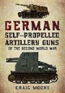 Craig Moore - German Self-Propelled Artillery Guns of the Second World War
