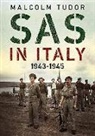 Malcolm Tudor - SAS in Italy 1943-1945