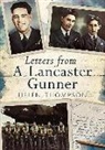 Helen Thompson, Joseph Thompson, Helen Thompson - Letters from a Lancaster Gunner
