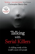 Christopher Berry-Dee - Talking with Serial Killers