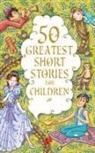 Terry O'Brien - 50 GREATEST SHORT STORIES FOR CHILDREN