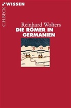 Reinhard Wolters - Die Römer in Germanien
