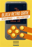Burkhard Kainka - Block Retro Game