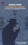 Marco Vichi - Fantasmi del passato. Un'indagine del commissario Bordelli