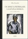 Albino Bernardini - Un anno a Pietralata. La scuola nemica
